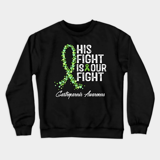 Gastroparesis Awareness His Fight Is Our Fight Crewneck Sweatshirt by RW